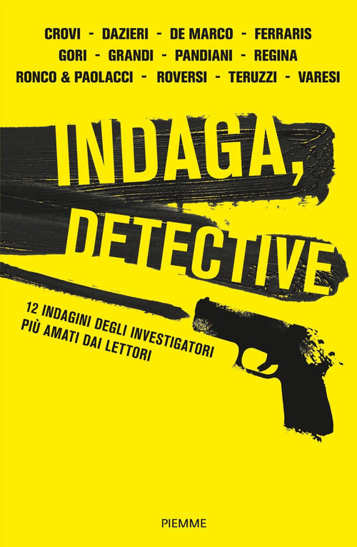 Indaga, Detective. 12 Indagini Degli Investigatori Piu Amati Dai Lettori Paolo