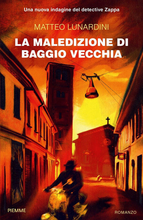 La Maledizione Di Baggio Vecchia. Una Nuova Indagine Del Detective Zappa Matte