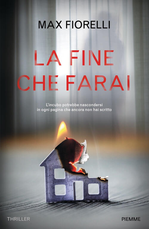 La Fine Che Farai Max Fiorelli Piemme 2022