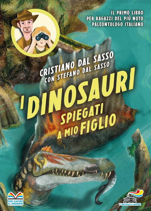 I Dinosauri Spiegati A Mio Figlio Cristiano Dal Sasso Piemme 2022