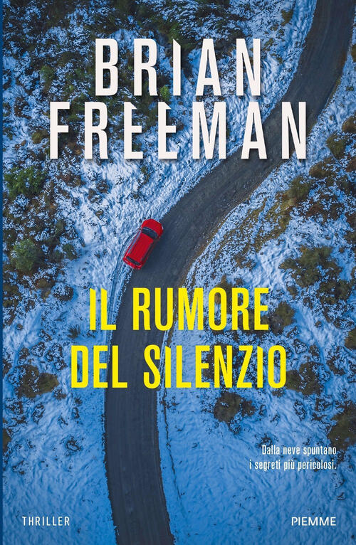Il Rumore Del Silenzio Brian Freeman Piemme 2023