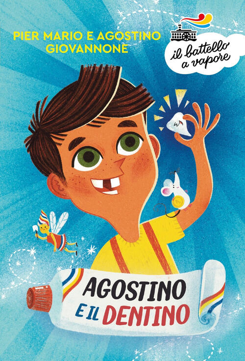 Agostino E Il Dentino. Ediz. A Colori Pier Mario Giovannone Piemme 2023