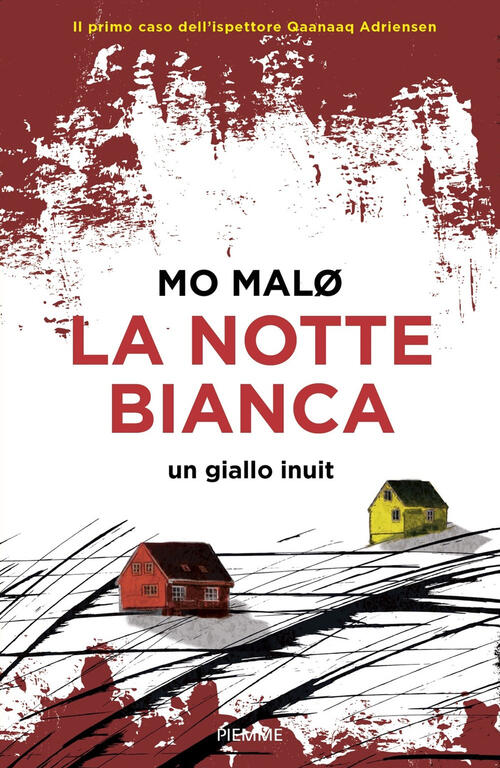 La Notte Bianca. Un Giallo Inuit