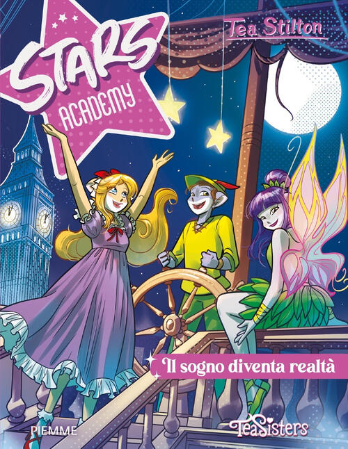 Il Sogno Diventa Realta. Ediz. A Colori Tea Stilton Piemme 2024