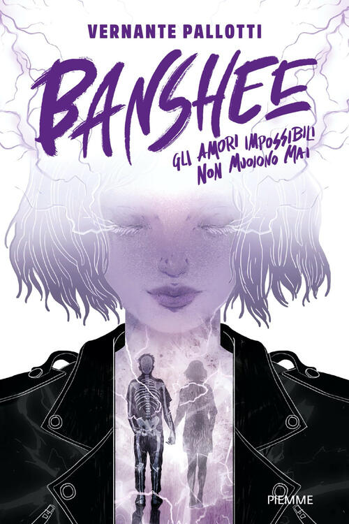 Banshee. Gli Amori Impossibili Non Muoiono Mai Pallotti Vernante Piemme 2022
