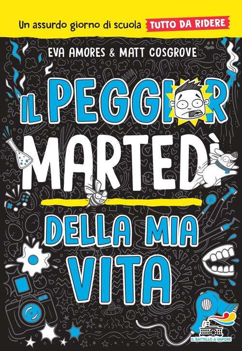 Il Peggior Martedi Della Mia Vita. Un Assurdo Giorno Di Scuola Tutto Da Ridere