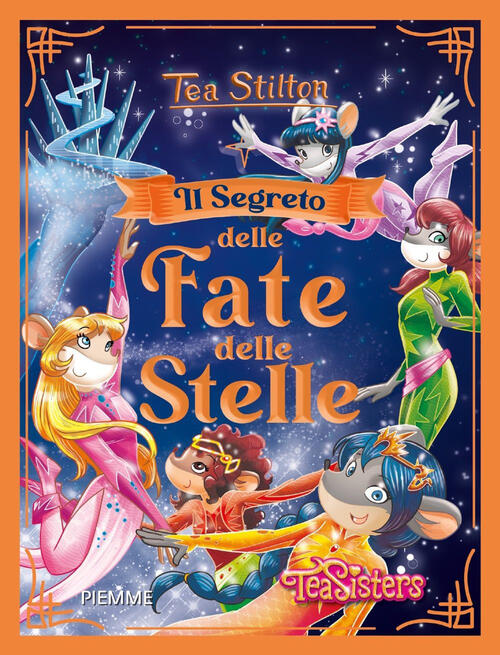 Il Segreto Delle Fate Delle Stelle Tea Stilton Piemme 2023