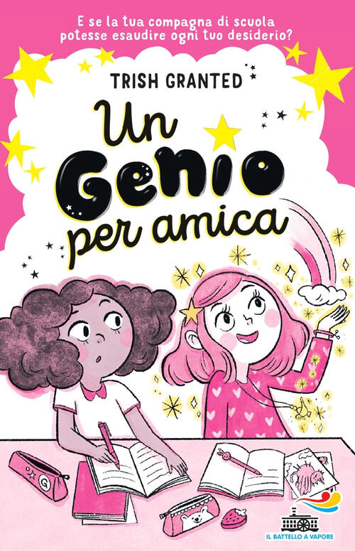 Un Genio Per Amica. Ediz. Illustrata Trish Granted Piemme 2023