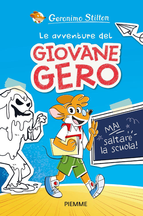 Mai Saltare La Scuola! Le Avventure Del Giovane Gero