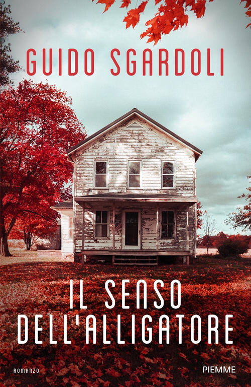 Il Senso Dell'alligatore Guido Sgardoli Piemme 2023
