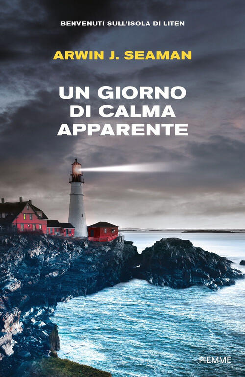 Un Giorno Di Calma Apparente. Benvenuti Sull'isola Di Liten Arwin J. Seaman Pi