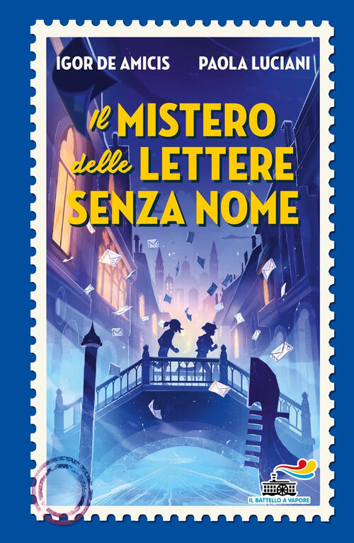 Il Mistero Delle Lettere Senza Nome Igor De Amicis Piemme 2023