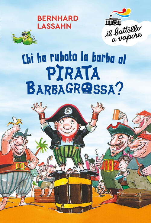 Chi Ha Rubato La Barba Al Pirata Barbagrossa? Bernhard Lassahn Piemme 2023