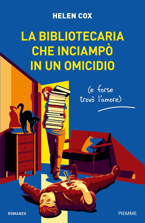 La Bibliotecaria Che Inciampo In Un Omicidio (E Forse Trovo L'amore) Helen Cox
