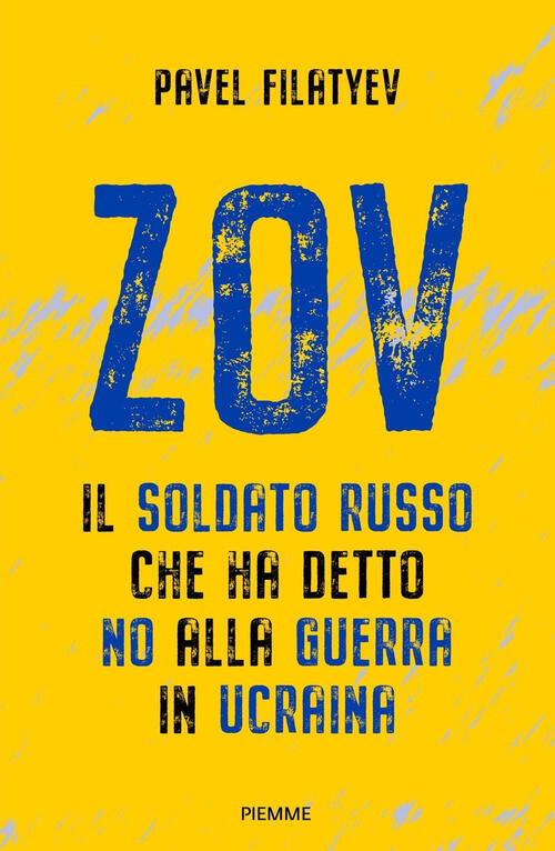 Zov. Il Soldato Russo Che Ha Detto No Alla Guerra In Ucraina Pavel Filatyev Pi
