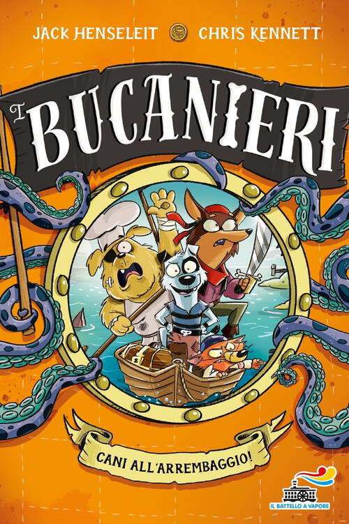 Cani All'arrembaggio. I Bucanieri. Ediz. Illustrata Jack Henseleit Piemme 2023