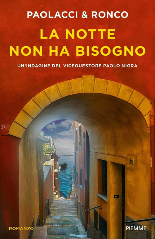 La Notte Non Ha Bisogno. Un'indagine Del Vice Questore Paolo Nigra Antonio Pao