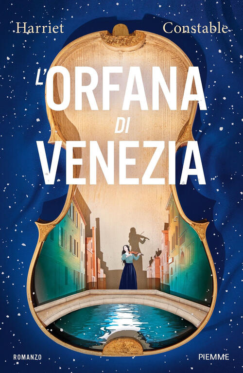 L'orfana Di Venezia Harriet Constable Piemme 2024