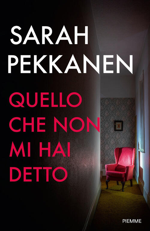 Quello Che Non Mi Hai Detto Sarah Pekkanen Piemme 2024