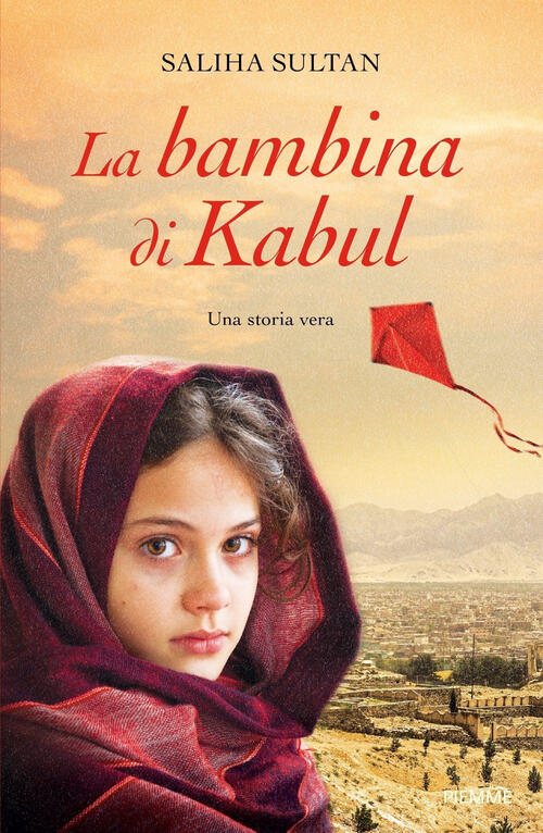 La Bambina Di Kabul Saliha Sultan Piemme 2024