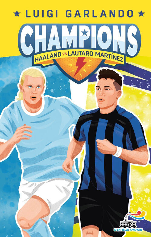 Haaland Vs Lautaro Martinez. Champions Luigi Garlando Piemme 2024