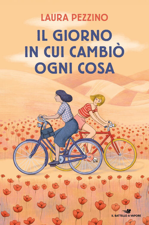 Il Giorno In Cui Cambio Ogni Cosa Laura Pezzino Piemme 2024