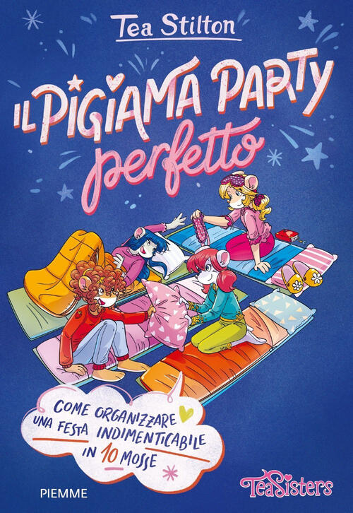 Il Pigiama Party Perfetto. Come Organizzare Una Festa Indimenticabile In 10 Mo