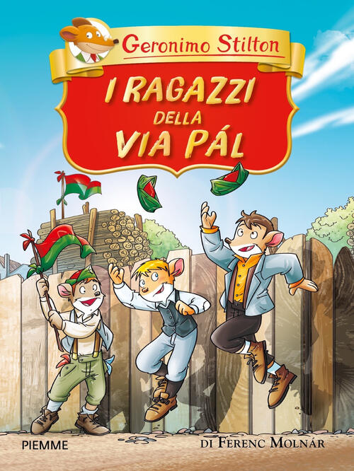 I Ragazzi Della Via Pal Di Ferenc Molnar Geronimo Stilton Piemme 2024