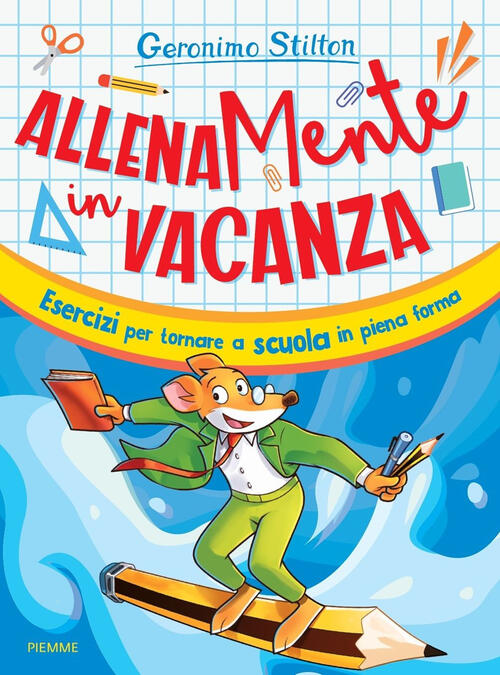 Allenamente In Vacanza. Esercizi Per Tornare A Scuola In Piena Forma Geronimo