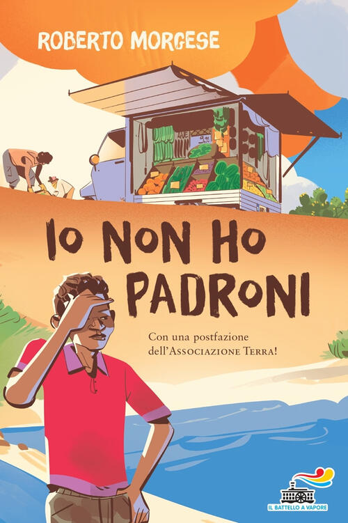 Io Non Ho Padroni Roberto Morgese Piemme 2024