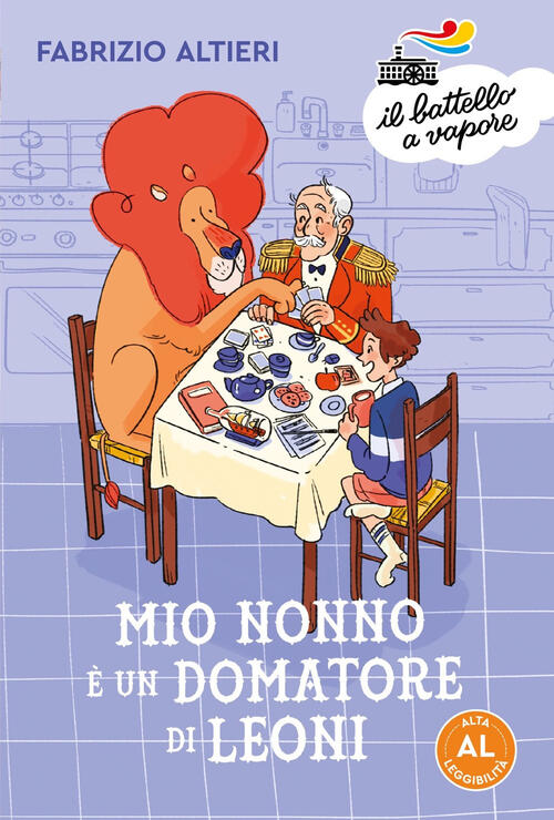 Mio Nonno E Un Domatore Di Leoni. Ediz. Ad Alta Leggibilita Fabrizio Altieri P