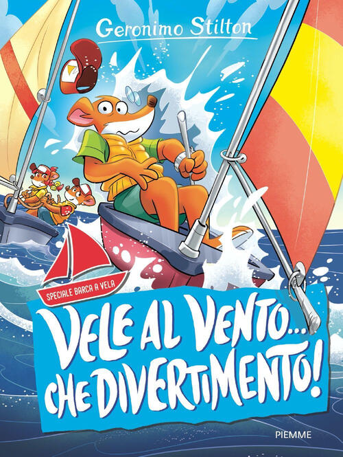 Vele Al Vento... Che Divertimento! Geronimo Stilton Piemme 2024