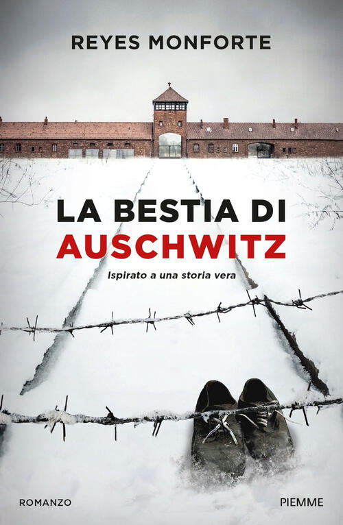 La Bestia Di Auschwitz Reyes Monforte Piemme 2024