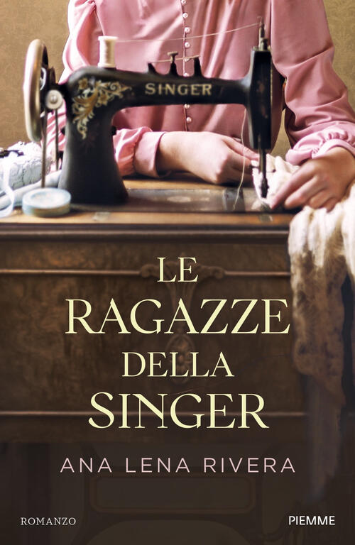 Le Ragazze Della Singer Ana Lena Rivera Piemme 2024