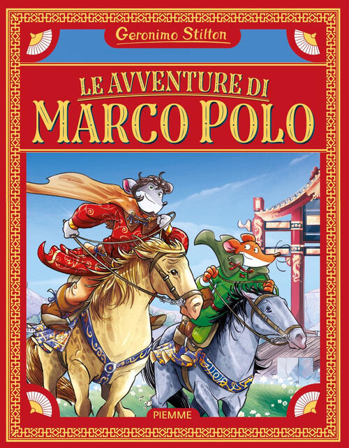 Le Avventure Di Marco Polo Geronimo Stilton Piemme 2024