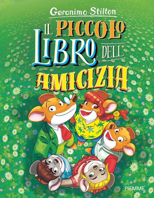 Il Piccolo Libro Dell'amicizia Geronimo Stilton Piemme 2024