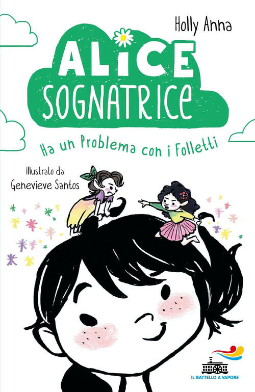 Alice Sognatrice Ha Un Problema Con I Folletti Anna Holly Piemme 2025