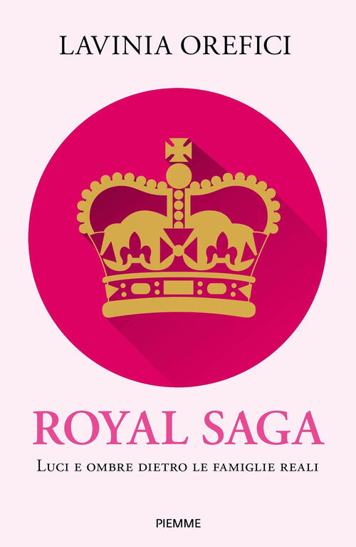 Royal Saga Lavinia Orefici Piemme 2024