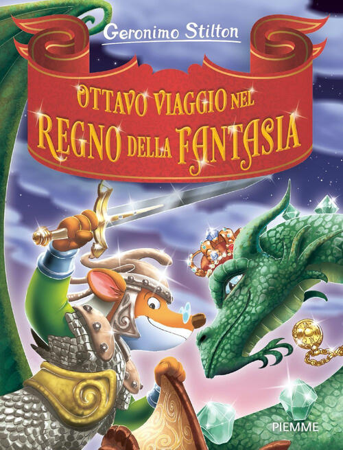 Ottavo Viaggio Nel Regno Della Fantasia Geronimo Stilton Piemme 2025