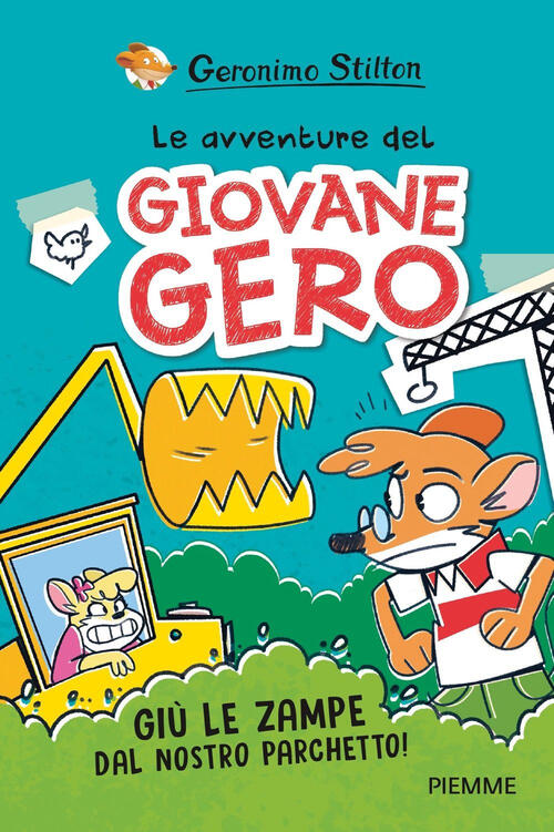 Giu Le Zampe Dal Nostro Parchetto! Le Avventure Del Giovane Gero Geronimo Stil