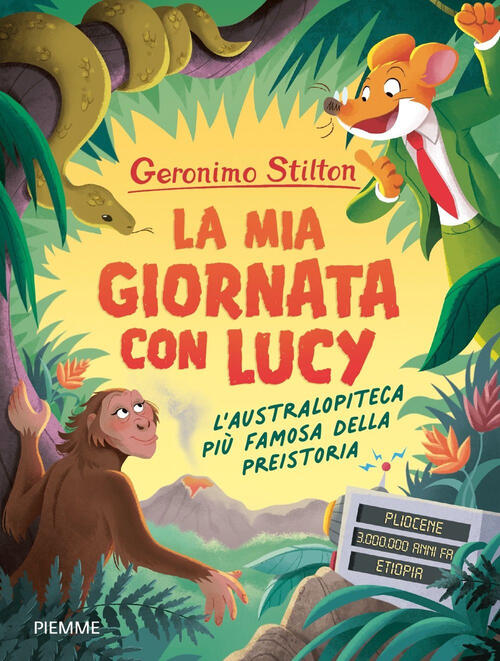 La Mia Giornata Con Lucy. L'australopiteca Piu Famosa Della Preistoria Geronim