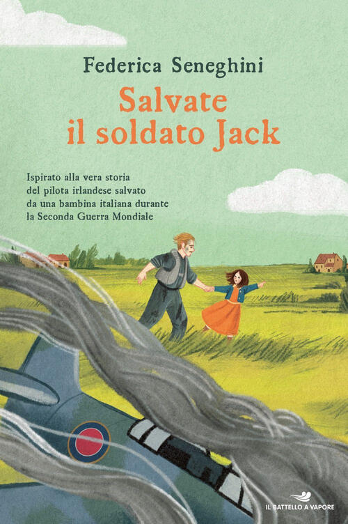 Salvate Il Soldato Jack. Ispirato Alla Vera Storia Del Pilota Irlandese Salvat