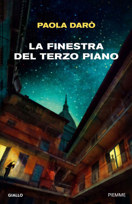 La Finestra Del Terzo Piano Paola Daro Piemme 2025