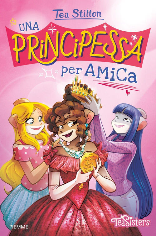 Una Principessa Per Amica Tea Stilton Piemme 2025