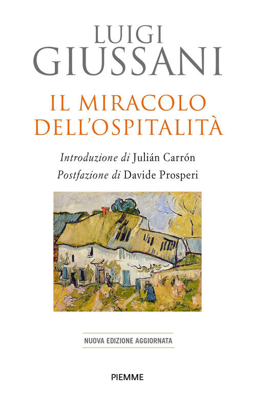 Il Miracolo Dell'ospitalita. Nuova Ediz. Luigi Giussani Piemme 2025