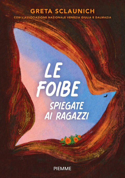 Le Foibe Spiegate Ai Ragazzi Greta Sclaunich Piemme 2025