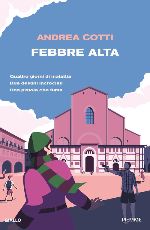 Febbre Alta Andrea Cotti Piemme 2025
