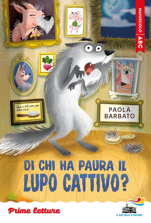 Di Chi Ha Paura Il Lupo Cattivo? Stampatello Maiuscolo Paola Barbato Piemme 20