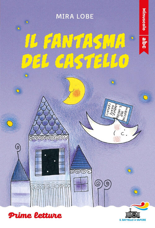 Il Fantasma Del Castello. Stampatello Minuscolo Mira Lobe Piemme 2025
