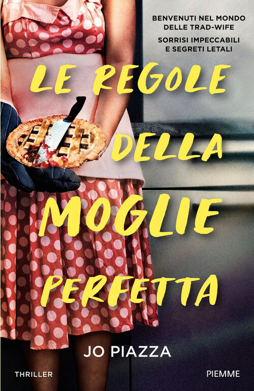 Le Regole Della Moglie Perfetta Jo Piazza Piemme 2025